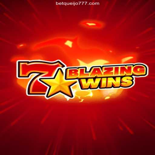 Discover the Excitement of BlazingWins on Queijo777.com